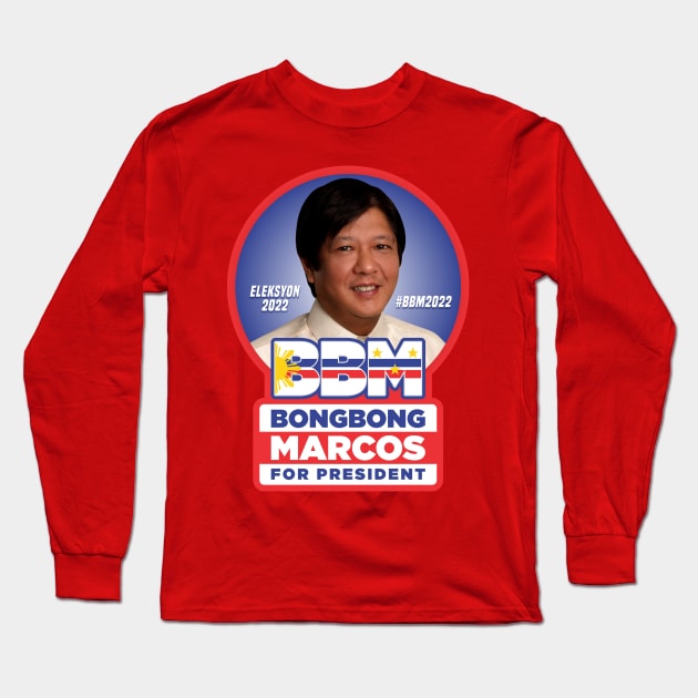 BBM BONGBONG MARCOS FOR PRESIDENT V2 ELECTION 2022 Long Sleeve T-Shirt by VERXION